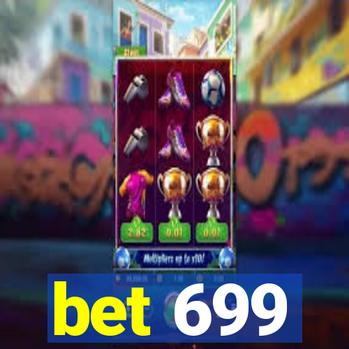 bet 699